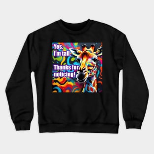 Colorful Tall Person Message to the Public Crewneck Sweatshirt